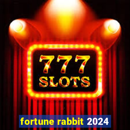 fortune rabbit 2024